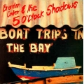  Brendan Croker & The 5 O'Clock Shadows  ‎– Boat Trips In The Bay 